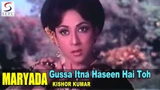 Gussa Itna Haseen Hai To Lyrics - Maryada