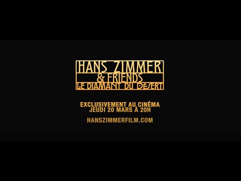 HANS ZIMMER & FRIENDS : LE DIAMANT DU DÉSERT - BANDE-ANNONCE
