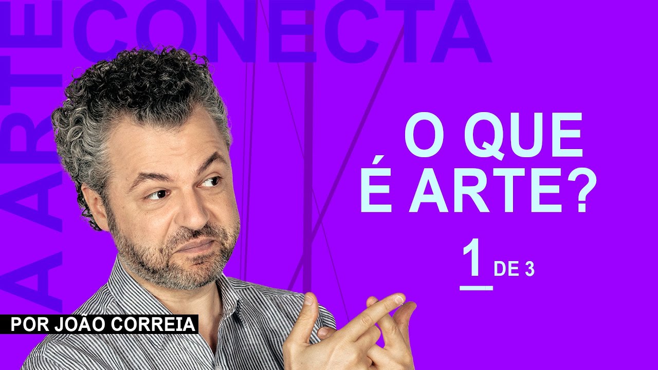 O que é arte? Parte 1/3