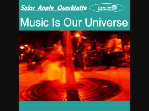 Solar Apple Quarktette - Music Is Our Universe