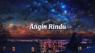 Download lagu Angin Rindu (Lirik Lagu) mp3 Download lagu Angin Rindu (Lirik Lagu) mp3