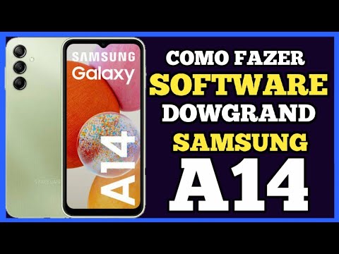 Como Reparar Software,fazer DOWNGRAD no Samsung A14 passo a passo