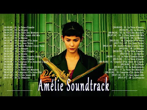 Amélie Soundtrack ♥ Le beau monde d'Amélie en 1 heure ♥ Le monde fabuleux d'Amélie - SoundTrack