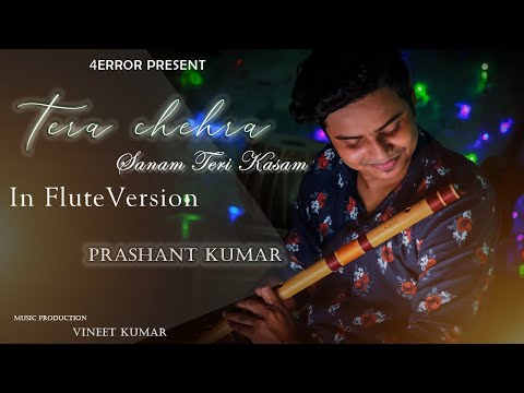 Tera Chehra(sanam teri kasam) in Flute version|| Prashant kumar || Arijit singh || 2020
