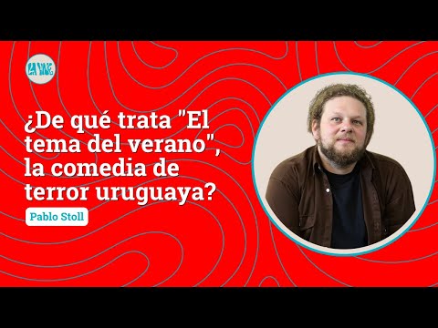 “EL TEMA DEL VERANO”: LA COMEDIA DE TERROR DE PABLO STOLL