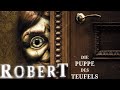 Robert Die Puppe Des Teufels 2015 Mystery Horror Ganzer Film Deutsch ᴴᴰ