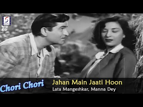 Jahan Main Jaati Hoon Wahin Chale Aate Ho | Lata, Manna Dey @ Chori Chori - Raj Kapoor, Nargis