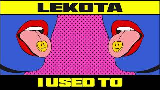 Lekota - I Used To