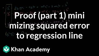 Proof (Part 1) Minimizing Squared Error to Regression Line