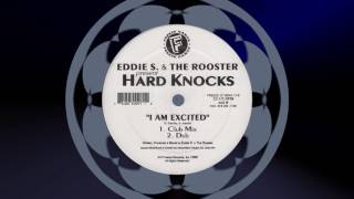 Eddie S. & The Rooster - I Am Excited  (Club Mix)