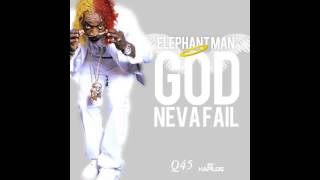 Elephant Man - God Never Fail (Single) - Nov 2012 @Gazajaman