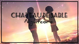 ♦ Château de Sable / Nightcore ♦