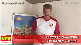 Presidente da CTB-Bahia,  Pascoal Carneiro convoca as entidades filiadas para o 3º Conselho Estadual