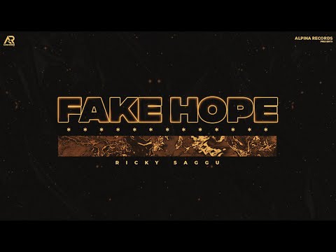 Fake Hope (Official Visual Video) | Ricky Saggu | Latest Punjabi Songs 2022 | Alpina Records