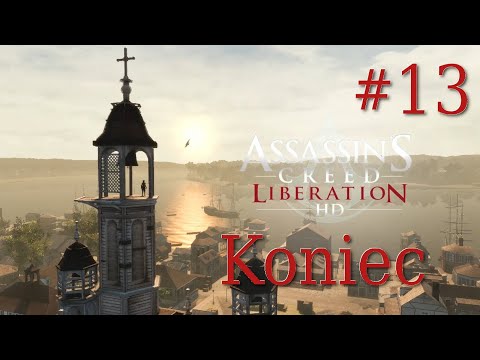 Koniec - odc. 13 - Assassin's Creed Liberation HD na PC