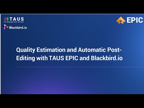 TAUS x Blackbird: Operationalizing QE, APE & AI-Driven Content Workflows