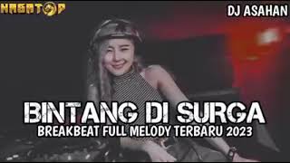 Download lagu DJ Bintang Di Surga X Aku Di Matamu Breakbeat Full Melody Te mp3