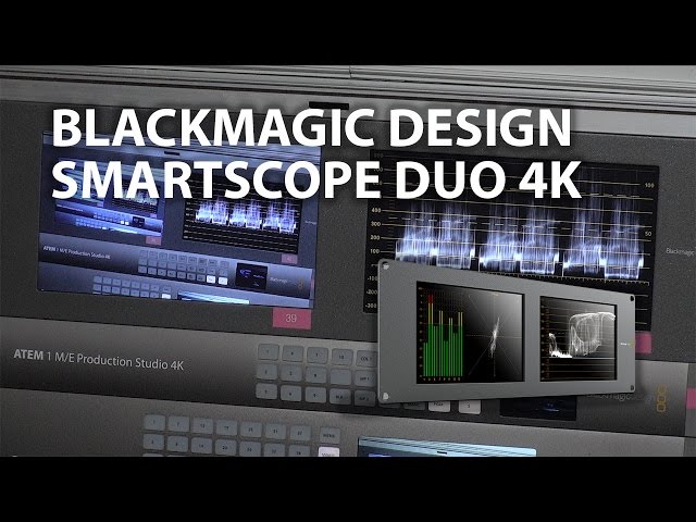 Blackmagic Design SmartScope Duo 4K/SmartView Duo LCD Monitors Overview/Review