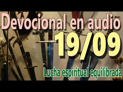 Devocional en audio 19/09 - Lucha espiritual equilibrada (John MacArthur)