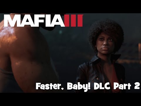 Mafia 3 - Faster, Baby! DLC Part 2 (Walkthrough/Playthrough Gameplay)