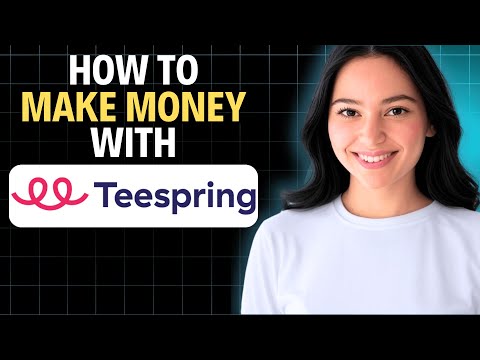 Teespring Tutorial: How to Make Money with Teespring 2025 (Complete Walkthrough)