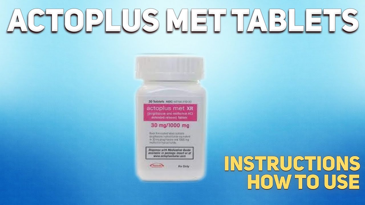 Actoplus Met tablets how to use: Mechanism of action, Uses, Dosage, Side Effects