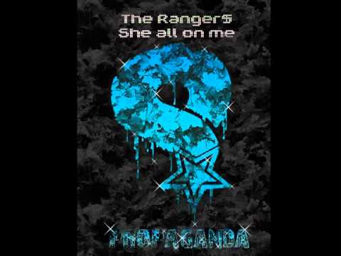 The Rangers- She all on me
