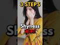 3 Steps Shyness Khatam How To Stop Being Shy Motivation Shyness