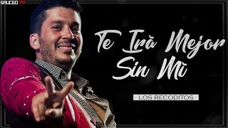 Banda Los Recoditos - Te Irá Mejor Sin Mí  (LETRA)(2019)