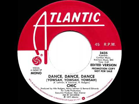 1978 Chic - Dance, Dance, Dance (Yowsah, Yowsah, Yowsah) (mono radio promo 45)