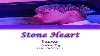 TAEMIN(태민) - Stone Heart(미로) Colour Coded Lyrics (Han/Rom/Eng) by Taefiedlyrics