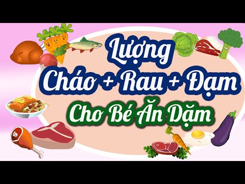 , title : 'Số Cữ Ăn, Lượng Cháo, Thịt, Rau Bé Ăn Dặm Từng Tháng Tuổi! dinh dưỡng cho bé ăn dặm, Thực Đơn Ăn Dặm'