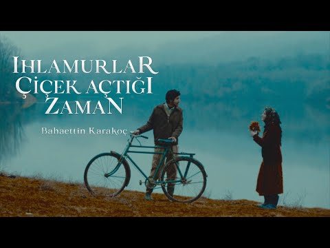 Bahaettin Karakoç - Ihlamurlar Çiçek Açtığı Zaman