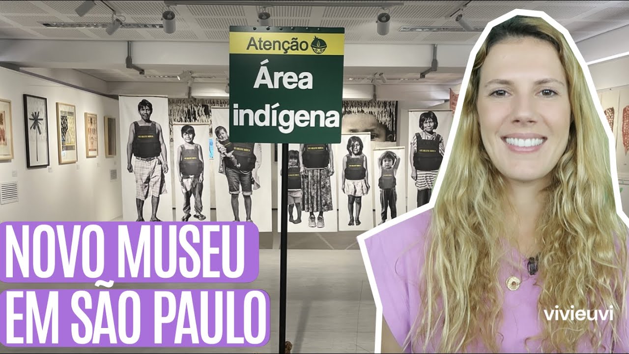 Museu das Culturas Indígenas #VIVIEUVI