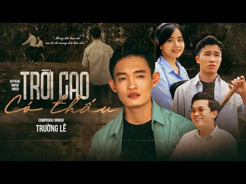 Trời cao có thấu - Trường Lê