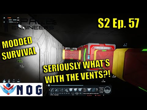 Lets Play Space Engineers Modded Survival S2 Ep57 | Do Vents & Sorters have a Beef