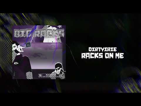 @dirtyirie - racks on me [prod. blackmayo] 💵
