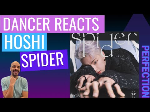DANCER REACTS TO HOSHI - SPIDER MV