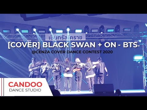 [Cover] BLACK SWAN + ON - BTS | CANDOO | (1st place) Cenza Cover Dance 2020 @Central Korat