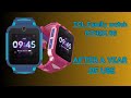 TCL MOVETIME Family Watch MT42X 4G AFTER A 1 YEAR OF USE