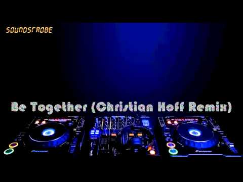 John Jones Feat. Myss Word - Be Together (Christian Hoff Remix) (HD)