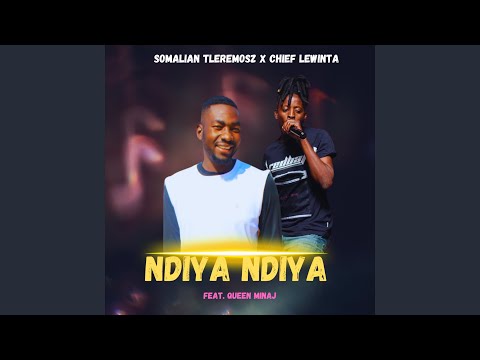 Somalian Tleremosz x Chief Lewinta - Ndiya Ndiya (Original Mix) feat. Queen Minaj