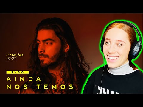 REACTING TO FESTIVAL DA CANÇÃO 2022 // SYRO -  AINDA NOS TEMOS