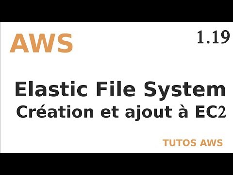 AWS 19 EFS CREER UN NFS ET AJOUTER A UNE INSTANCE EC2