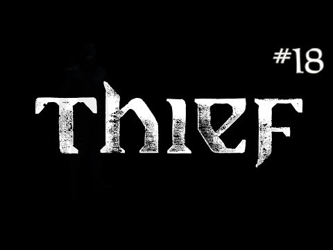 Thief (2014) Reboot - P18 - Black Alley - Master Difficulty, Ghost Gameplay