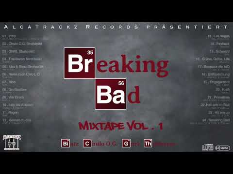 Alcatrackz Präsentiert: Mixtape Vol 1: -BREAKING BAD- (Biatz x Chulo x GNRL x Thalibarso x Abu)
