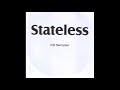 Stateless - Down Here (Demo Version)