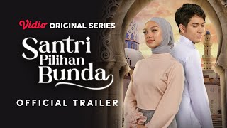Official Trailer Vidio Original Series Santri Pilihan Bunda