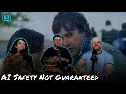The Level1 Show February 18 2025: AI Safety Not Guaranteed