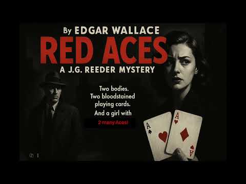 TWO RED ACES, Edgar Wallace, A J. G.  Reeder Mystery